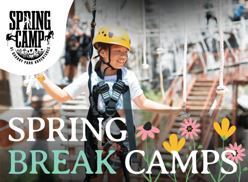 Child wearing a helmet and harness on a ropes course. Text overlay: "Spring Break Camps." Logo in corner: "Spring Camp at Quarry Park Adventures.